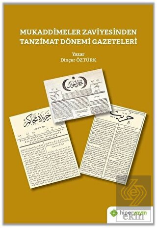Mukaddimeler Zaviyesinden Tanzimat Dönemi Gazetele