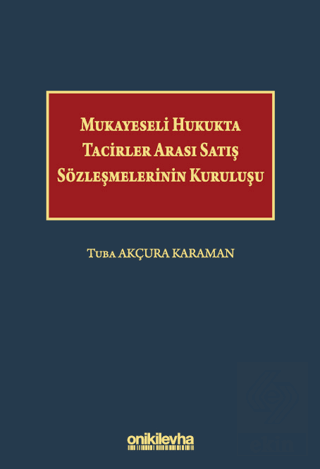 Mukayeseli Hukukta Tacirler Arası Satış Sözleşmelerinin Kuruluşu