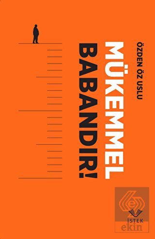 Mükemmel Babandır!