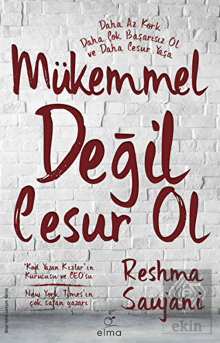 Mükemmel Değil Cesur Ol