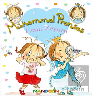 Mükemmel Prenses 1 - Cesur Zeynep (Ciltsiz)