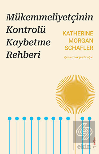 Mükemmeliyetçinin Kontrolü Kaybetme Rehberi