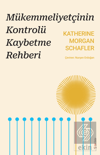 Mükemmeliyetçinin Kontrolü Kaybetme Rehberi