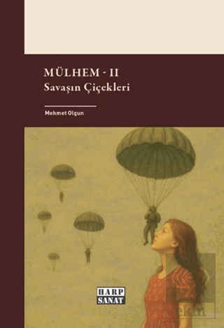 Mülhem II - Savaşın Çiçekleri