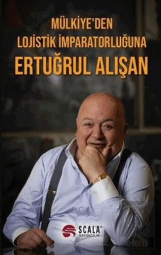 Mülkiyeden Lojistik İmparatorluğuna Ertuğrul Alışan