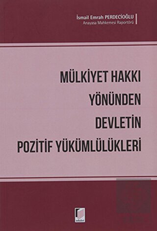 Mülkiyet Hakkı Yönünden Devletin Pozitif Yükümlülü