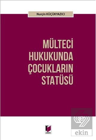 Mülteci Hukukunda Çocukların Statüsü