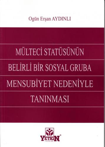 Mülteci Statüsünün Belirli Bir Sosyal Gruba Mensubiyet Nedeniyle Tanın