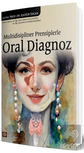 Multidisipliner Prensiplerle Oral Diagnoz