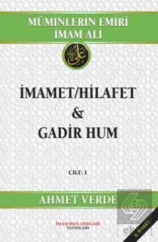 Müminlerin Emiri İmam Ali İmamet-Hilafet & Gadir H
