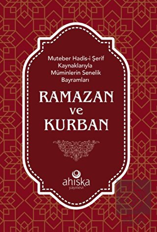Müminlerin Senelik Bayramları Ramazan ve Kurban