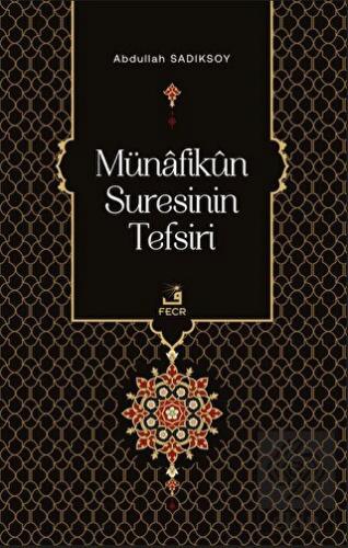 Münafikun Suresinin Tefsiri