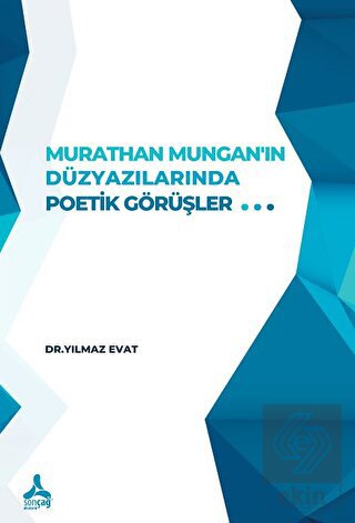 Murathan Mungan'ın Düzyazılarında Poetik Görüşler
