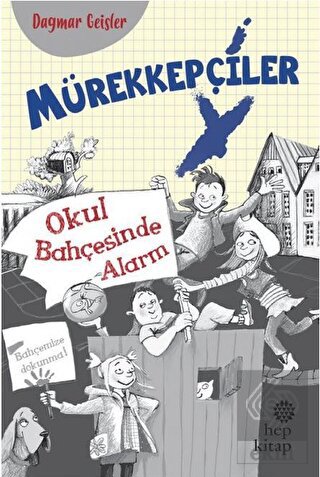 Mürekkepçiler - Okul Bahçesinde Alarm