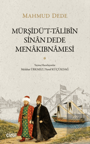 Mürşidüt-Talibin - Sinan Dede Menakıbnamesi