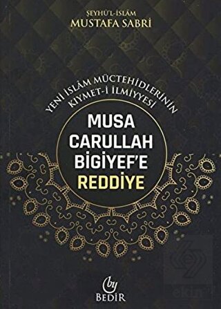 Musa Carullah Bigiyef'e Reddiye - Yeni İslam Mücte