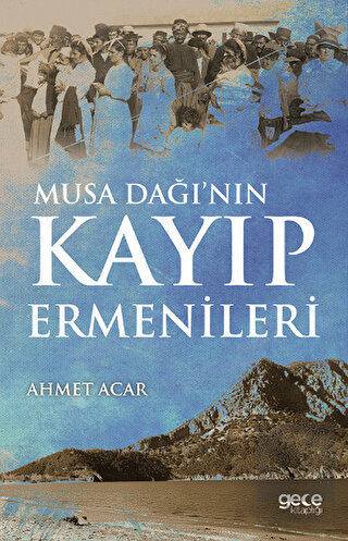 Musa Dağı'nın Kayıp Ermenileri