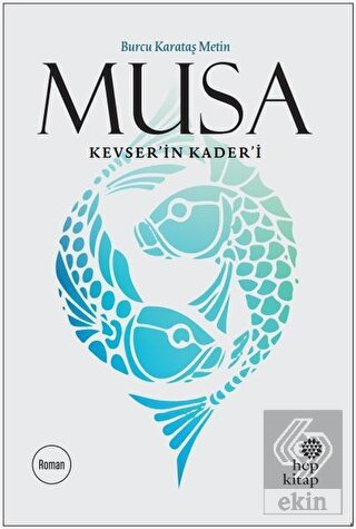 Musa Kevser'in Kader'i