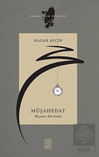 Müşahedat - Hayata Merhaba