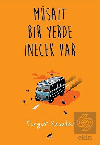 Müsait Bir Yerde İnecek Var