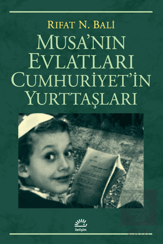 Musa\'nın Evlatları Cumhuriyet\'in Yurttaşları