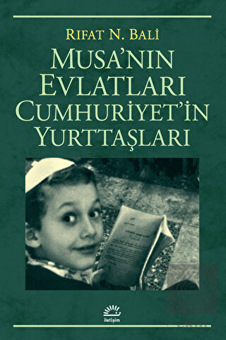 Musa\'nın Evlatları Cumhuriyet\'in Yurttaşları