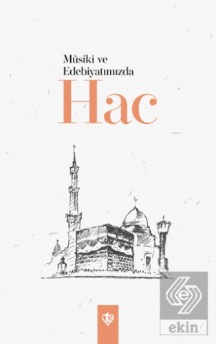 Musiki ve Edebiyatımızda Hac