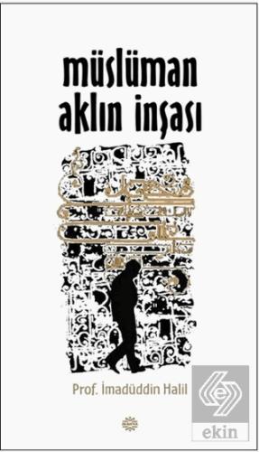 Müslüman Aklın İnşası