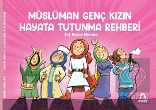 Müslüman Genç Kızın Hayata Tutunma Rehberi