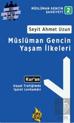 Müslüman Gencin Yaşam İlkeleri