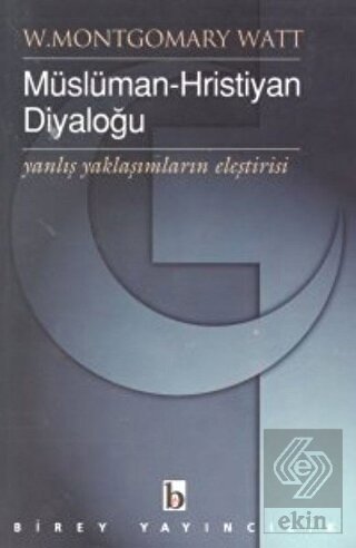 Müslüman-Hristiyan Diyaloğu Yanlış Yaklaşımların E