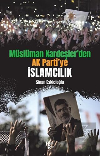Müslüman Kardeşler\'den Ak Parti\'ye İslamcılık