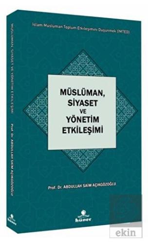 Müslüman, Siyaset ve Yönetim Etkileşimi