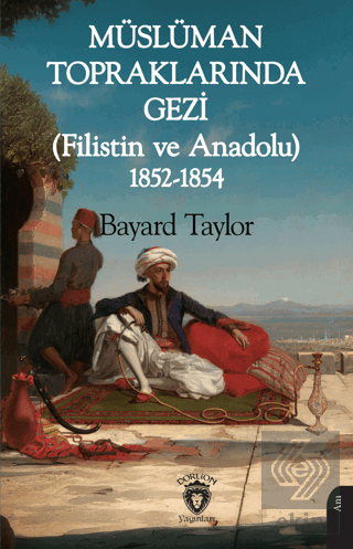 Müslüman Topraklarında Gezi (Filistin ve Anadolu) 1852-1854