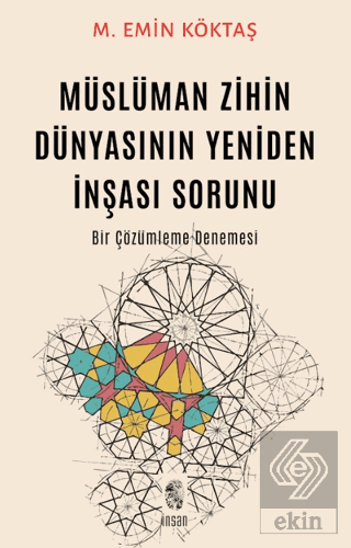 Müslüman Zihin Dünyasının Yeniden İnşası Sorunu