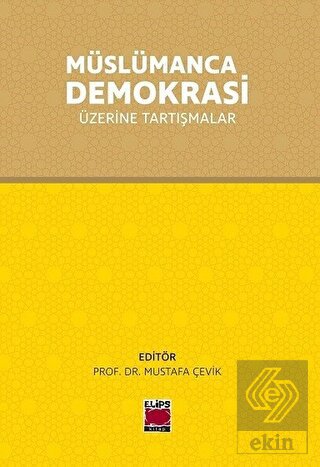 Müslümanca Demokrasi Üzerine Tartışmalar
