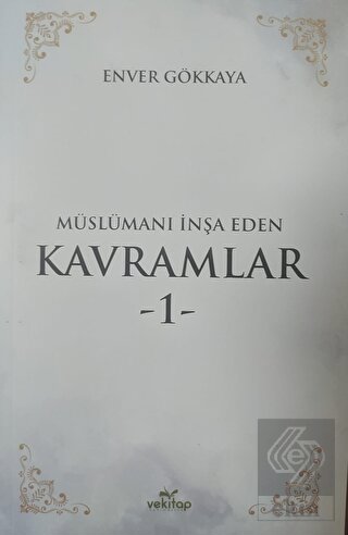 Müslümanı İnşa Eden Kavramlar 1