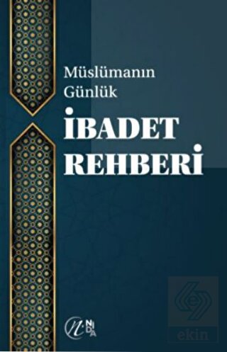 Müslümanın Günlük İbadet Rehberi
