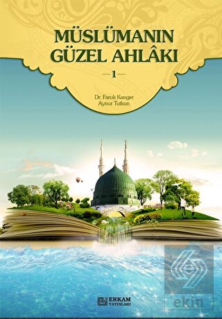 Müslümanın Güzel Ahlakı - 1