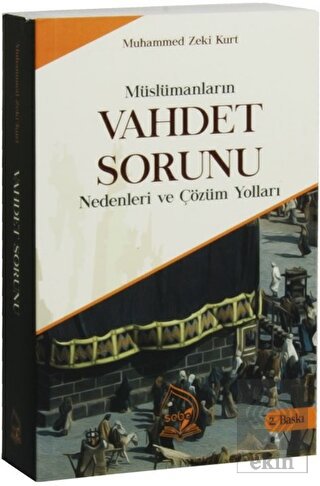 Müslümanların Vahdet Sorunu Nedenleri ve Çözüm Yol