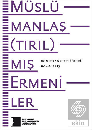 Müslümanlaş(tırıl)mış Ermeniler Konferans Tebliğle