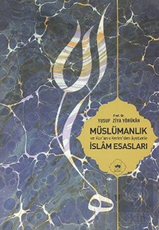 Müslümanlık ve Kur\'an-ı Kerimden Ayetlerle İslam E