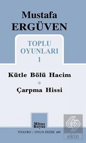 Mustafa Ergüven Toplu Oyunları - 1