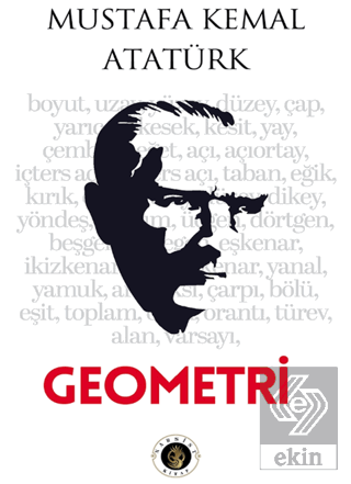 Mustafa Kemal Atatürk - Geometri Mustafa Kemal Atatürk Narsist Satın A