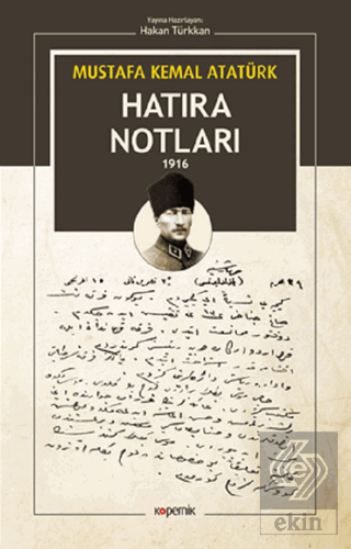 Mustafa Kemal Atatürk - Hatıra Notları 1916
