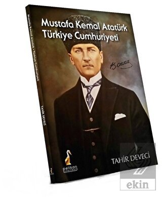 Mustafa Kemal Atatürk: Türkiye Cumhuriyeti