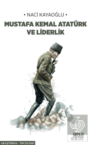 Mustafa Kemal Atatürk ve Liderlik