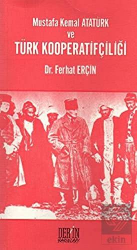 Mustafa Kemal Atatürk ve Türk Kooperatifçiliği