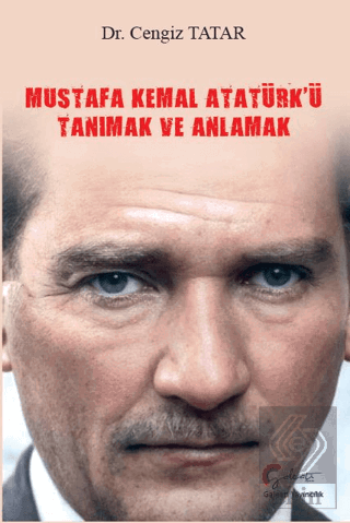 Mustafa Kemal Atatürk'ü Tanımak ve Anlamak