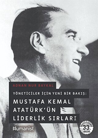 Mustafa Kemal Atatürk'ün Liderlik Sırları